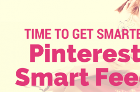 【SNS知识】Pinterest--什么是 Pinterest Smart Feed